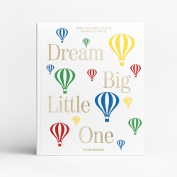Printworks Baby Photo Album-Dream Big Little One-Beige PW-00607